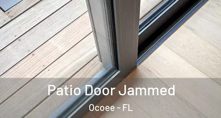  Patio Door Jammed Ocoee - FL