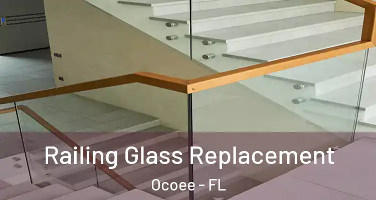  Railing Glass Replacement Ocoee - FL
